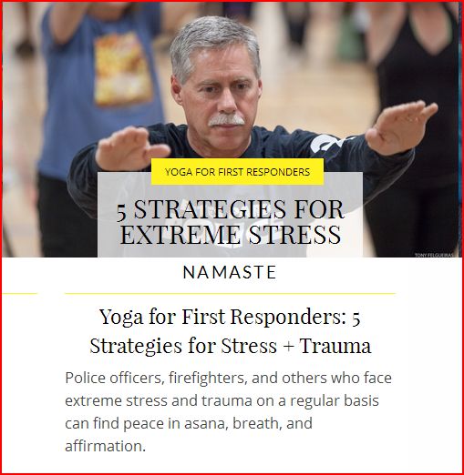 YogaJournal.com  |  Yoga for First Responders: 5 Strategies for Stress + Trauma